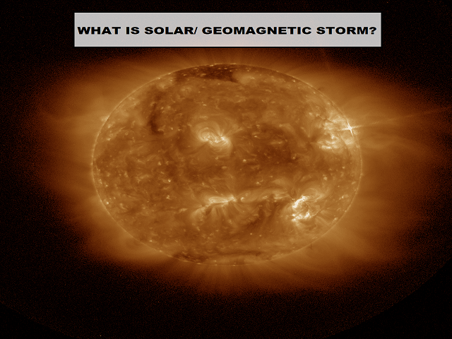 What is Geomagnetic / Solar Storm
